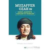 Muzaffer Ozakın Hayatı, Şahsiyeti, Eserleri ve Tesirleri - Ramazan Fevzi Kahtalı - Kitabe Yayınları