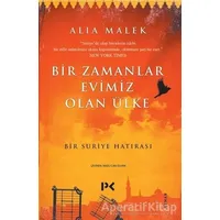 Bir Zamanlar Evimiz Olan Ülke - Alia Malek - Profil Kitap