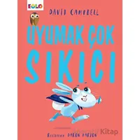 Uyumak Çok Sıkıcı - David Campbell - Eolo Yayıncılık