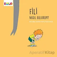 Fili Nasıl Bulurum? - Bartek Brosz - Eolo Yayıncılık