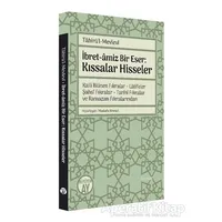 Tahirü’l-Mevlevi İbret-amiz Bir Eser: Kıssalar Hisseler - Mustafa Kirenci - Büyüyen Ay Yayınları