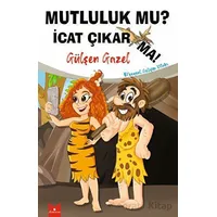 Mutluluk mu? İcat Çıkarma! - Gülşen Gazel - Serencam Yayınevi