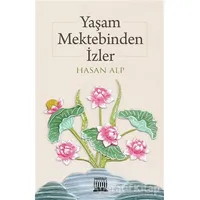 Yaşam Mektebinden İzler - Hasan Alp - Anatolia Kitap