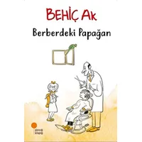 Berberdeki Papağan - Behiç Ak - Günışığı Kitaplığı