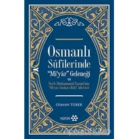 Osmanlı Sufilerinde Mi’yar Geleneği ve Şeyh Muhammed Nazmi’nin Mi’yar-ı Tarikat-ı İlahi Adlı Eseri