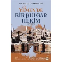 Yemen’de Bir Bulgar Hekim 1877-1878 - Hristo Stambolski - Yeditepe Yayınevi