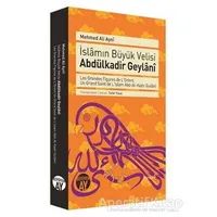 İslamın Büyük Velisi Abdülkadir Geylani - Mehmed Ali Ayni - Büyüyen Ay Yayınları
