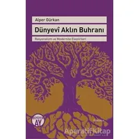 Dünyevi Aklın Buhranı - Alper Gürkan - Büyüyen Ay Yayınları