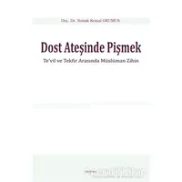 Dost Ateşinde Pişmek - Namık Kemal Okumuş - Araştırma Yayınları