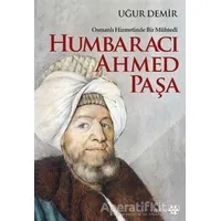 Osmanlı Hizmetinde Bir Mühtedi - Humbaracı Ahmed Paşa - Uğur Demir - Yeditepe Yayınevi