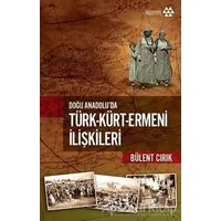 Türk-Kürt-Ermeni İlişkileri - Bülent Cırık - Yeditepe Yayınevi