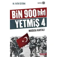 Bin 900 Yetmiş 4 - Mağusa Kartalı - M. Fatih Öztürk - Yeditepe Yayınevi