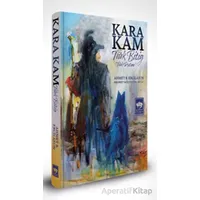 Kara Kam - Ahmet B. Ercilasun - Ötüken Neşriyat