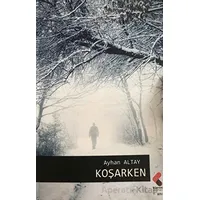 Koşarken - Ayhan Altay - Klaros Yayınları