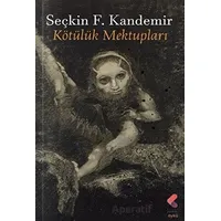 Kötülük Mektupları - Serçin Filiz Kandemir - Klaros Yayınları