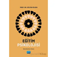 Eğitim Psikolojisi - Gülten Ülgen - Nobel Akademik Yayıncılık