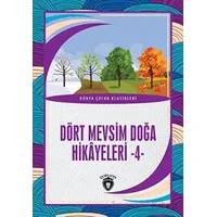 Dört Mevsim Doğa Hikâyeleri - 4 - Kolektif - Dorlion Yayınları