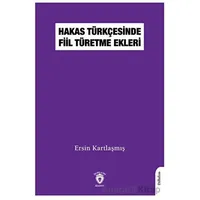 Hakas Türkçesinde Fiil Türetme Ekleri - Ersin Kartlaşmış - Dorlion Yayınları