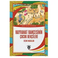 Hayvanat Bahçesinin Çocuk Bekçileri - Salim Gavsi - Dorlion Yayınları