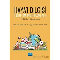 Hayat Bilgisi Öğretim Programları - 1926’dan Günümüze - Tercan Yıldırım - Nobel Akademik Yayıncılık