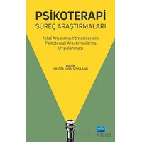 Psikoterapi Süreç Araştırmaları - Nitel Araştırma Yöntemlerinin Psikoterapi Araştırmalarına Uygulanm