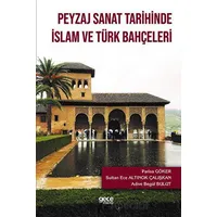 Peyzaj Sanat Tarihinde İslam ve Türk Bahçeleri - Parisa Göker - Gece Kitaplığı