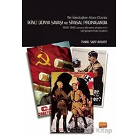 Bir İdeolojiler Alanı Olarak İkinci Dünya Savaşı Ve Siyasal Propaganda: 1939-1945 Savaş Dönemi Afişl