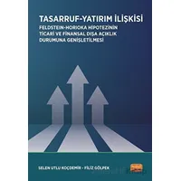 Tasarruf Yatırım İlişkisi / Feldstein-Horioka Hipotezinin Ticari ve Finansal Dışa Açıklık Durumuna G