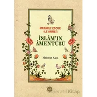 Meraklı Çocuk ile Annesi İslamın Amentüsü - Mahmut Kaya - Diyanet İşleri Başkanlığı