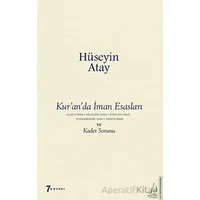 Kur’an’da İman Esasları ve Kader Sorunu - Hüseyin Atay - Destek Yayınları