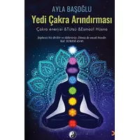Yedi Çakra Arındırması - Ayla Başoğlu - Cinius Yayınları