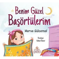 Benim Güzel Başörtülerim - Merve Gülcemal - Nesil Çocuk Yayınları