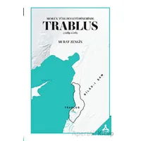 Memlük Türk Devleti Döneminde Trablus (1289-1516) - Murat Zengin - Sonçağ Yayınları