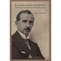 Başvekil İsmet İnönü’nün Yurt İçi Ve Yurt Dışı - Hacı Veli Gök - Sonçağ Yayınları