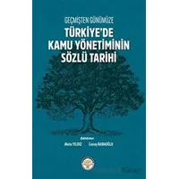 Geçmişten Günümüze Türkiyede Kamu Yönetiminin Sözlü Tarihi
