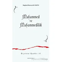 Muhammed ve Muhammedilik - Reginal Bosworth Smith - Ankara Okulu Yayınları