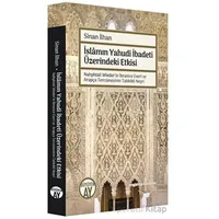 İslamın Yahudi İbadeti Üzerindeki Etkisi - Sinan İlhan - Büyüyen Ay Yayınları