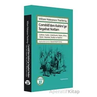 Cornhillden Kahireye Seyahat Notları - William Makepeace Thackeray - Büyüyen Ay Yayınları