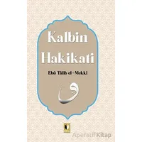 Kalbin Hakikati - Ebu Talib El-Mekki - Ehil Yayınları
