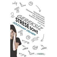 Gereksiz Strese Son! - Süleyman Dilmen - Yüzleşme Yayınları