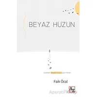 Beyaz Hüzün - Faik Öcal - Az Kitap