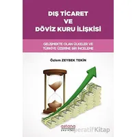 Dış Ticaret ve Döviz Kuru İlişkisi - Özlem Zeybek Tekin - Astana Yayınları