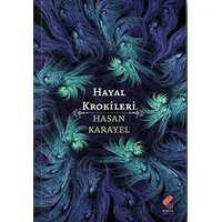 Hayal Krokileri - Hasan Karayel - Klaros Yayınları