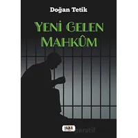 Yeni Gelen Mahkum - Doğan Tetik - Tilki Kitap