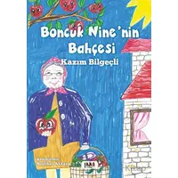Boncuk Nine’nin Bahçesi - Kazım Bilgeçli - Tilki Kitap