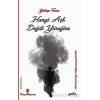 Hangi Aşk Değdi Yüreğine - Yakup Tosun - Kitap Müptelası Yayınları