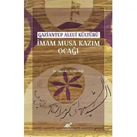 Gaziantep Alevi Kültürü İmam Musa Kazım Ocağı - İskender Korkmaz - Paradigma Akademi Yayınları