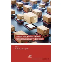 Tedarik Zinciri Yönetiminde Sürdürülebilirlik ve Teknoloji - Kolektif - Paradigma Akademi Yayınları