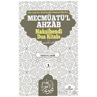 Mecmuatül Ahzab Nakşibendi Dua Kitabı 3 - Ahmed Ziyauddin Gümüşhanevi - Ensar Neşriyat