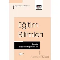 Eğitim Bilimleri Alanında Uluslararası Araştırmalar XIV